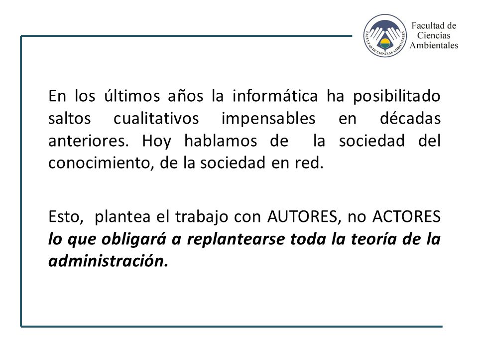 En los últimos años la informática ha posibilitado saltos cualitativos impensables en décadas anteriores. Hoy hablamos de la sociedad del conocimiento, de la sociedad en red.
