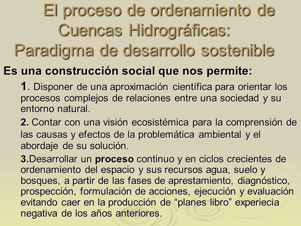 El proceso de ordenamiento de Cuencas Hidrográficas: Paradigma de desarrollo sostenible