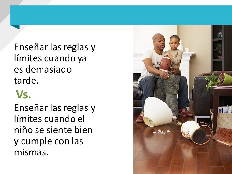 Enseñar las reglas y límites cuando ya es demasiado tarde