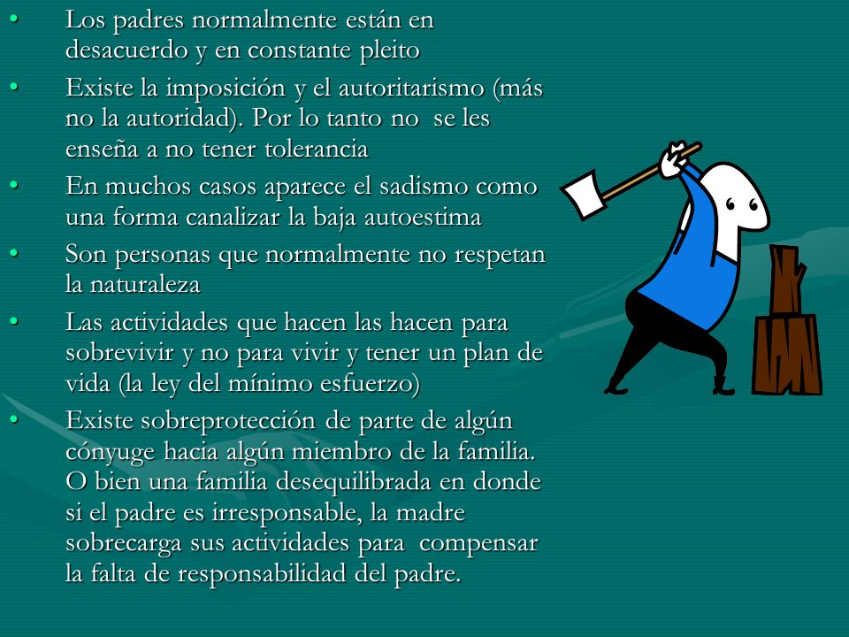 Los padres normalmente están en desacuerdo y en constante pleito