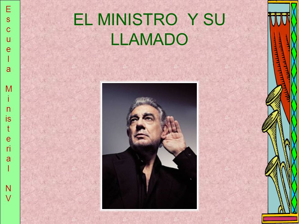 EL MINISTRO Y SU LLAMADO
