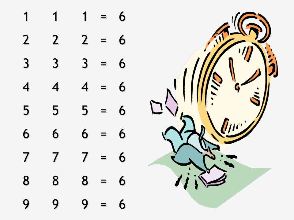 1 1 1 = = = = = = = 6.
