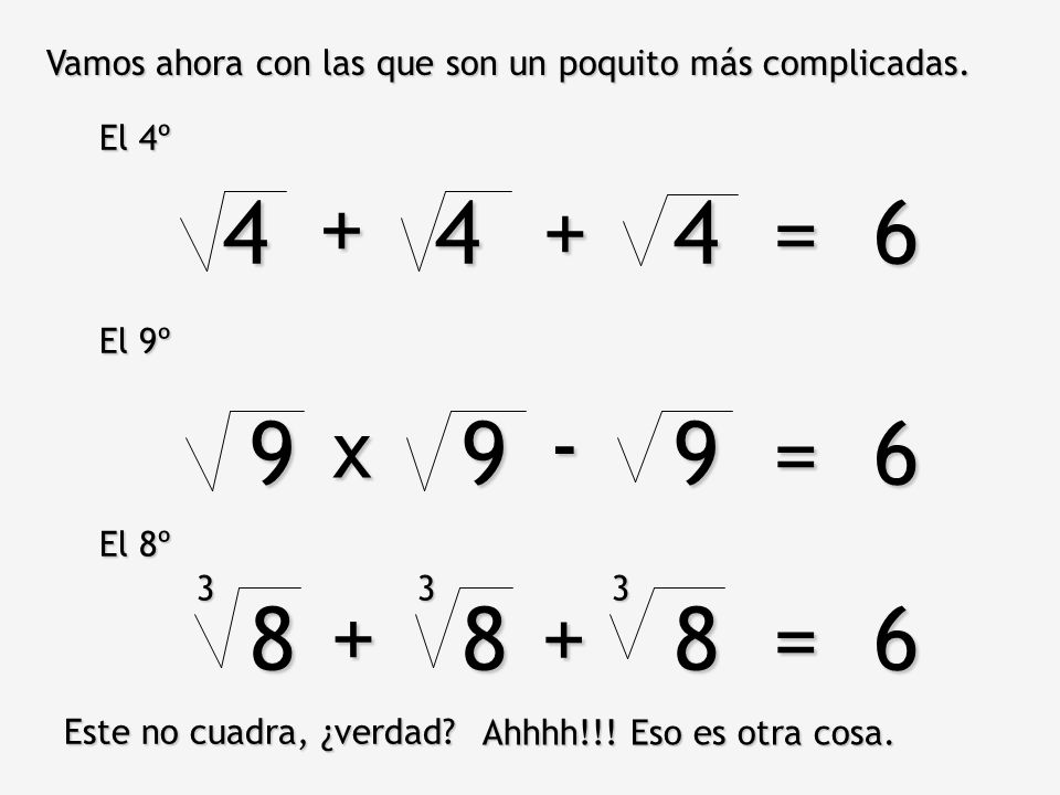 Vamos ahora con las que son un poquito más complicadas.