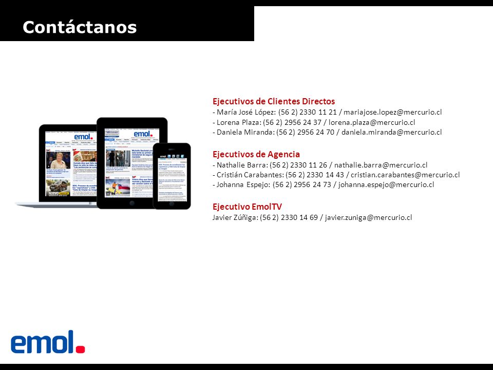 Contáctanos Ejecutivos de Clientes Directos Ejecutivos de Agencia