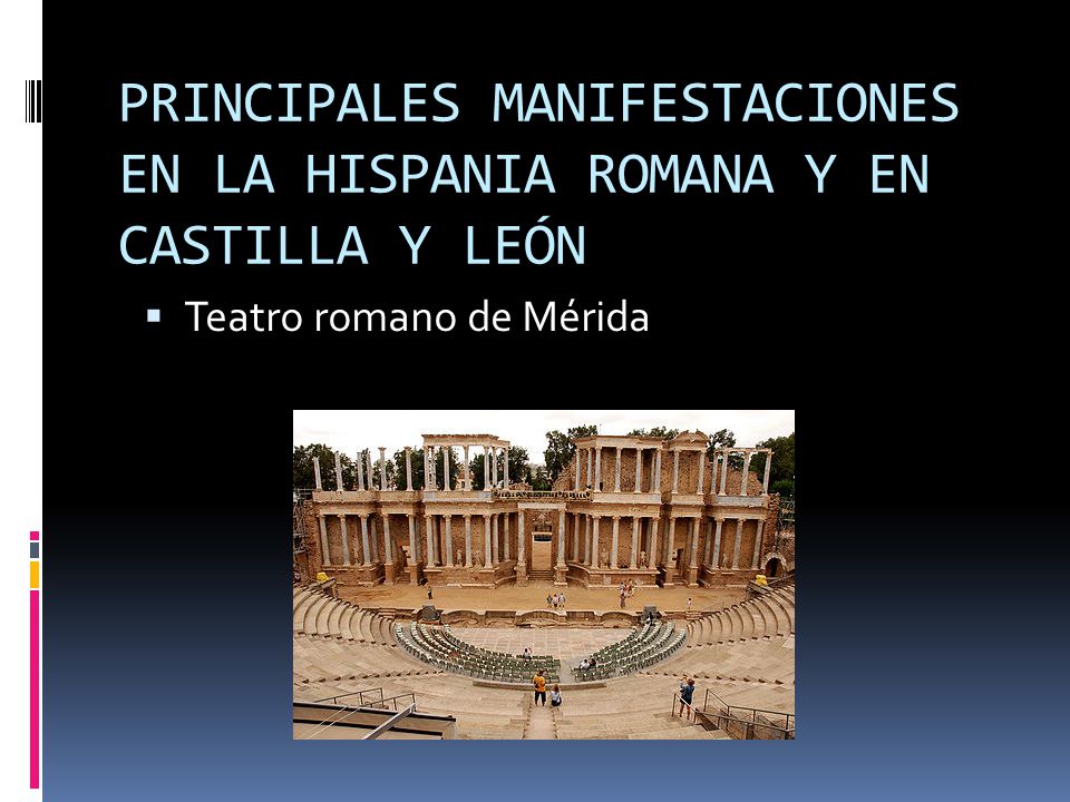 PRINCIPALES MANIFESTACIONES EN LA HISPANIA ROMANA Y EN CASTILLA Y LEÓN