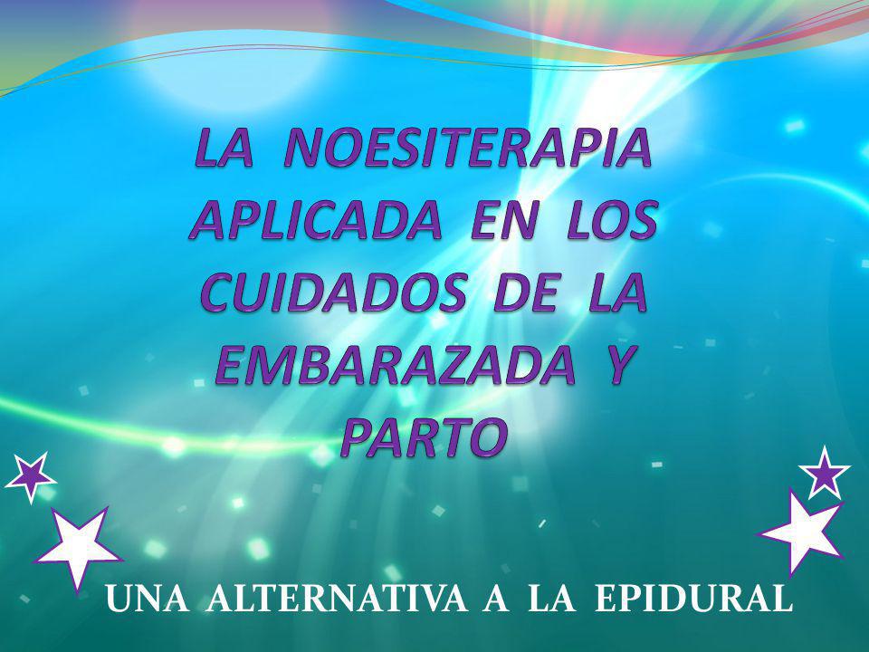 LA NOESITERAPIA APLICADA EN LOS CUIDADOS DE LA EMBARAZADA Y PARTO