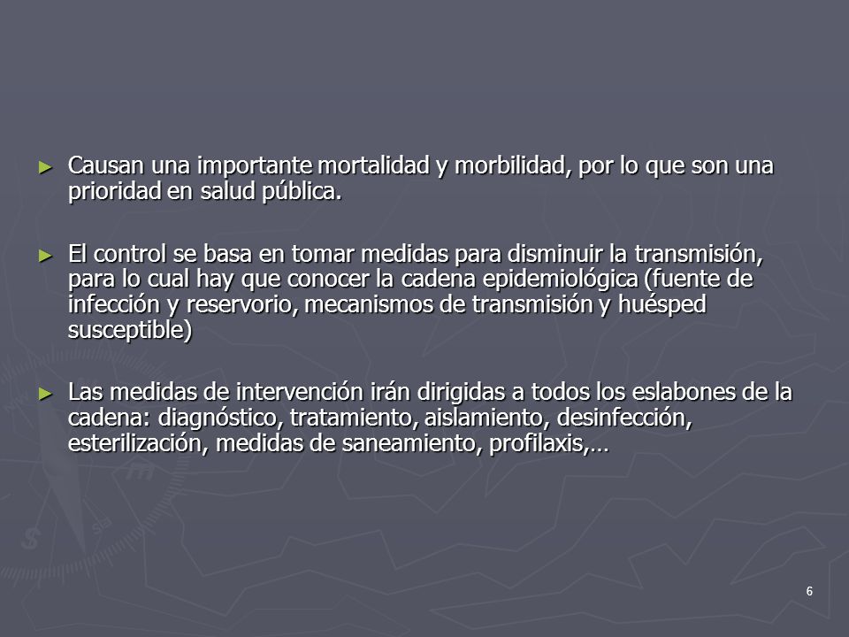 Causan una importante mortalidad y morbilidad, por lo que son una prioridad en salud pública.