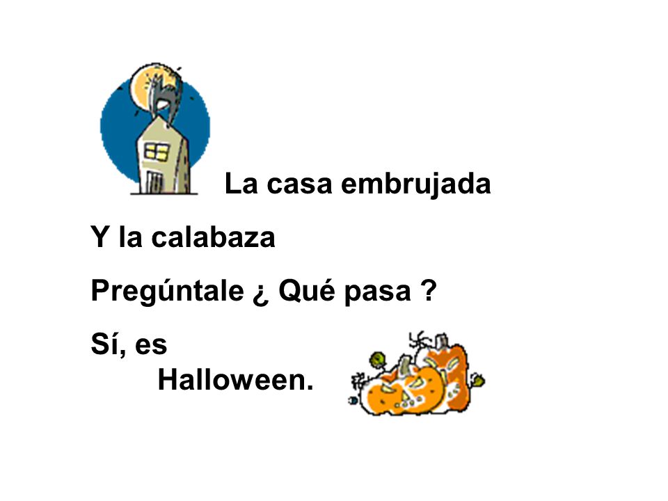 La casa embrujada Y la calabaza. Pregúntale ¿ Qué pasa .