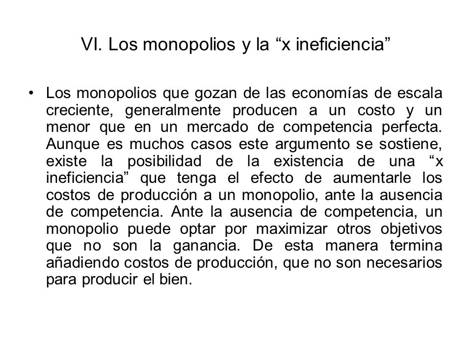 VI. Los monopolios y la x ineficiencia