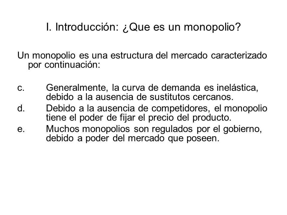 I. Introducción: ¿Que es un monopolio