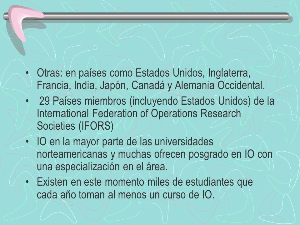 Otras: en países como Estados Unidos, Inglaterra, Francia, India, Japón, Canadá y Alemania Occidental.