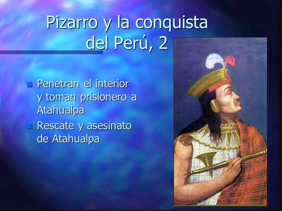 Pizarro y la conquista del Perú, 2
