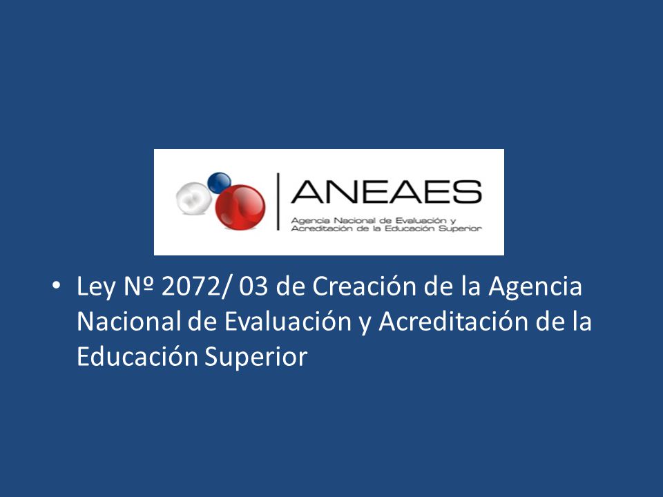 Ley Nº 2072/ 03 de Creación de la Agencia Nacional de Evaluación y Acreditación de la Educación Superior