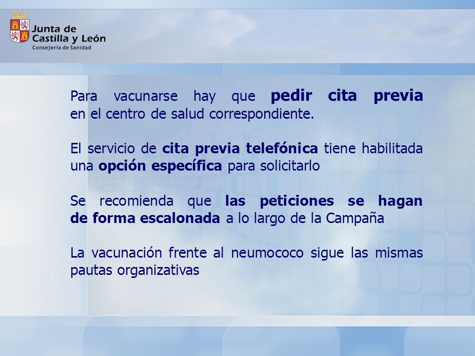 Para vacunarse hay que pedir cita previa en el centro de salud correspondiente.