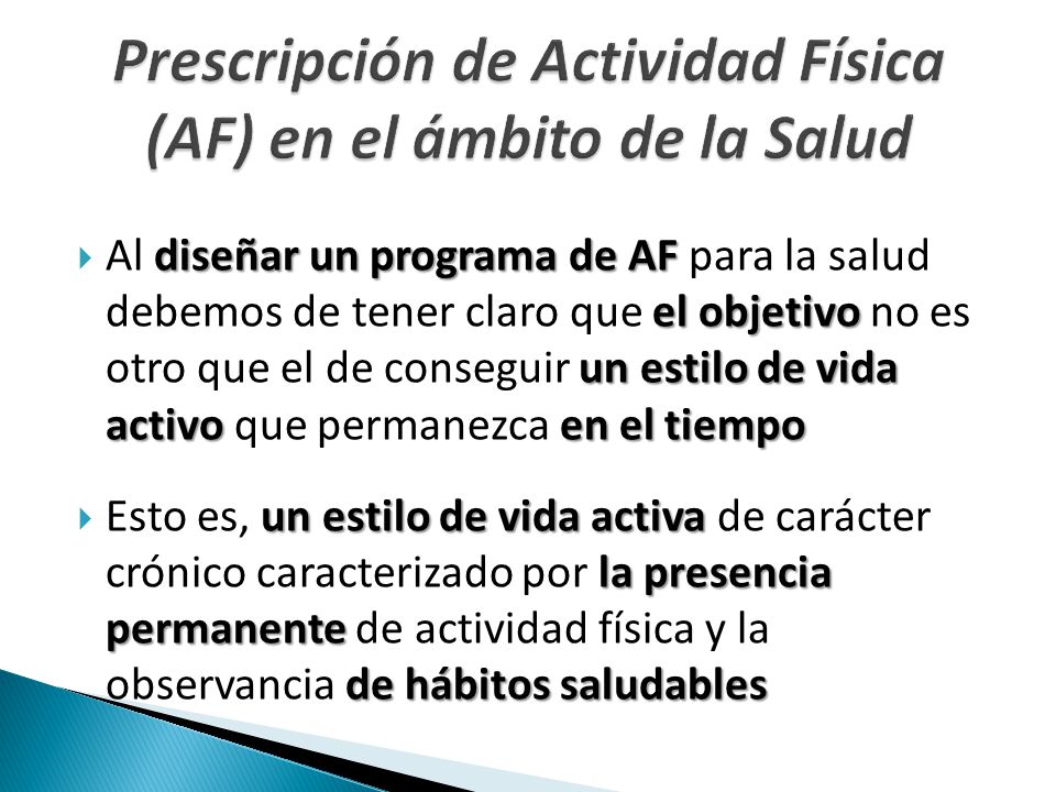 Prescripción de Actividad Física (AF) en el ámbito de la Salud