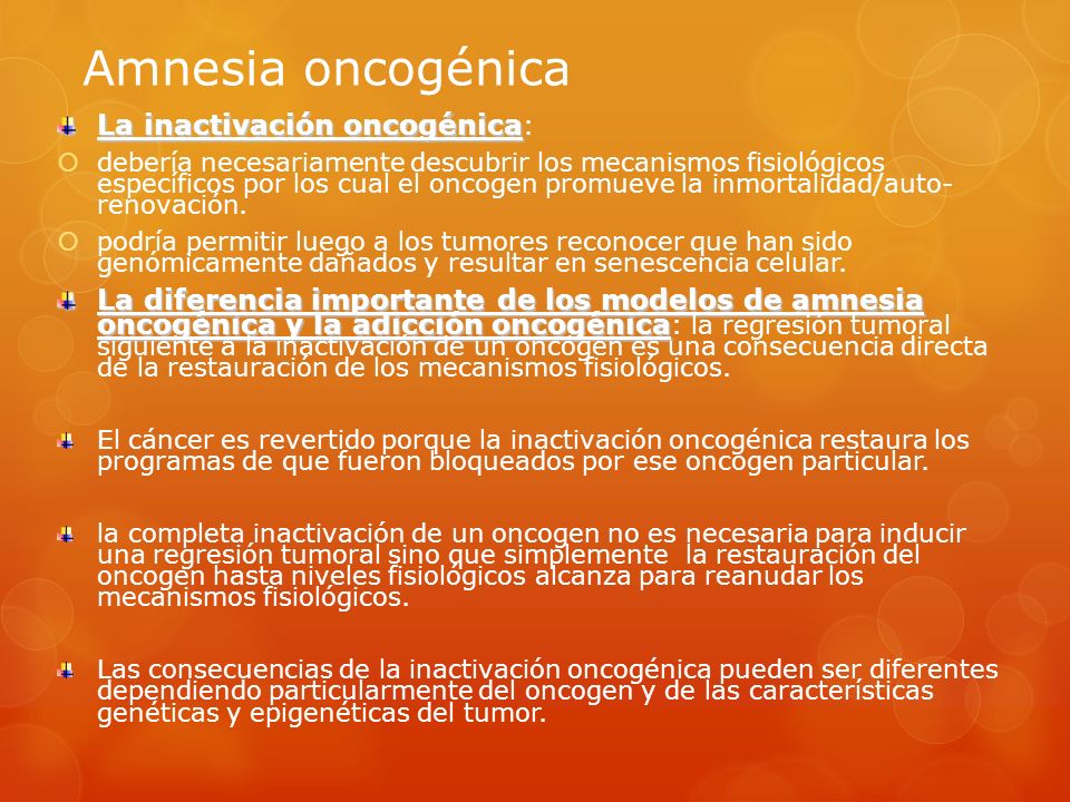 Amnesia oncogénica La inactivación oncogénica: