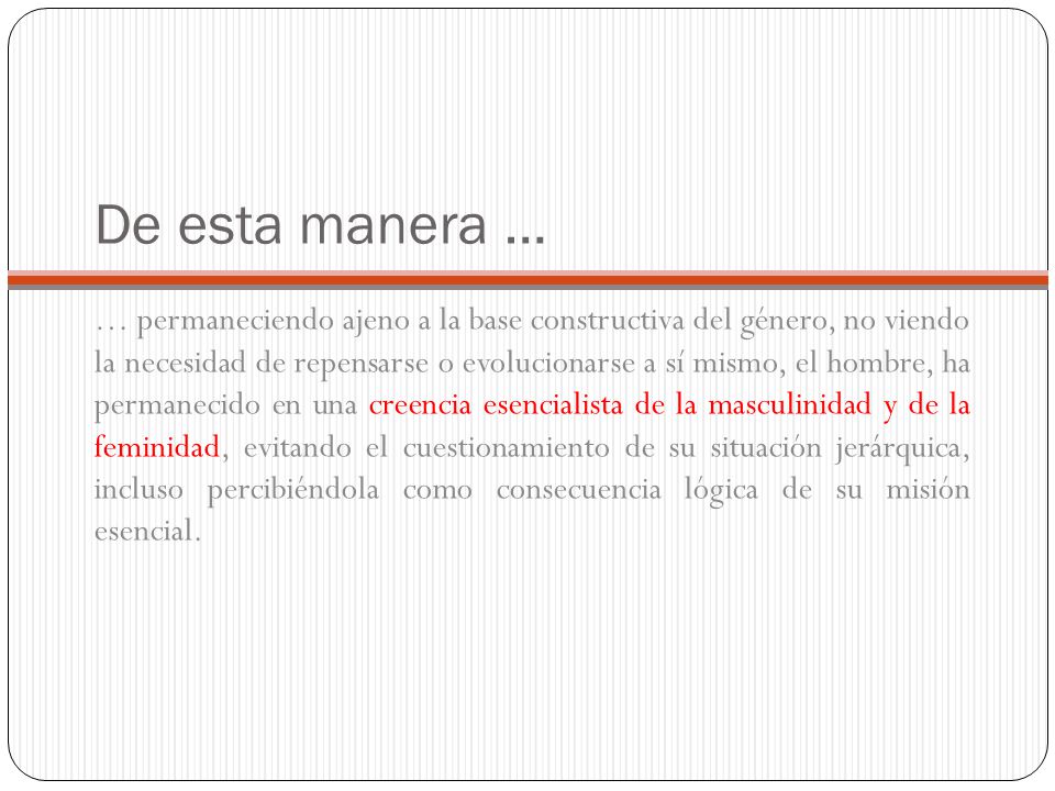 De esta manera …