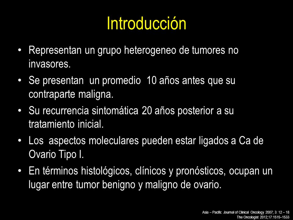 Introducción Representan un grupo heterogeneo de tumores no invasores.