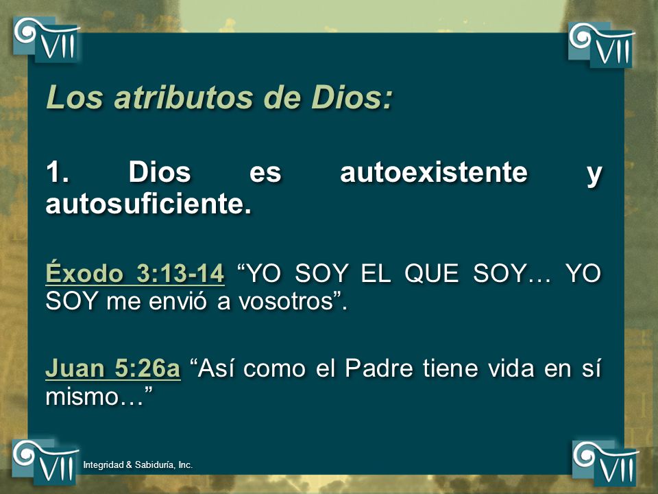 Los atributos de Dios: 1. Dios es autoexistente y autosuficiente.