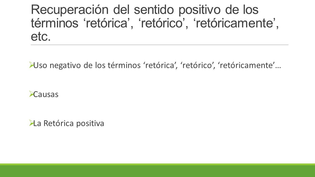 Recuperación del sentido positivo de los términos ‘retórica’, ‘retórico’, ‘retóricamente’, etc.