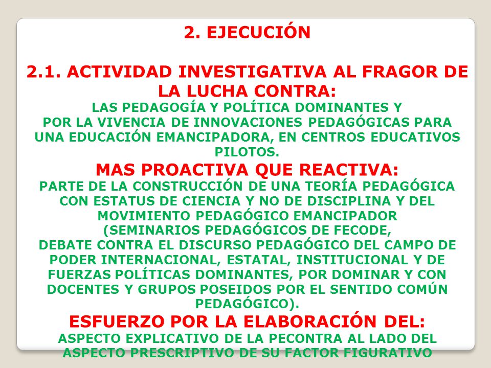 2.1. ACTIVIDAD INVESTIGATIVA AL FRAGOR DE LA LUCHA CONTRA: