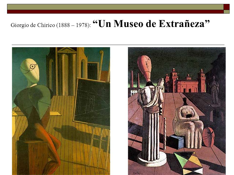 Giorgio de Chirico (1888 – 1978): Un Museo de Extrañeza