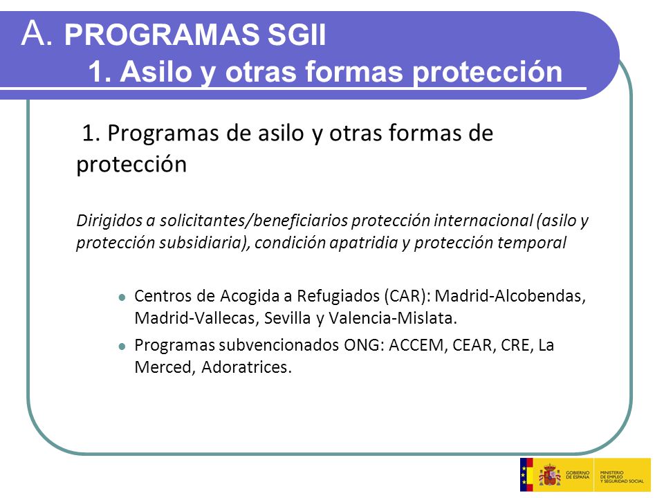 A. PROGRAMAS SGII 1. Asilo y otras formas protección