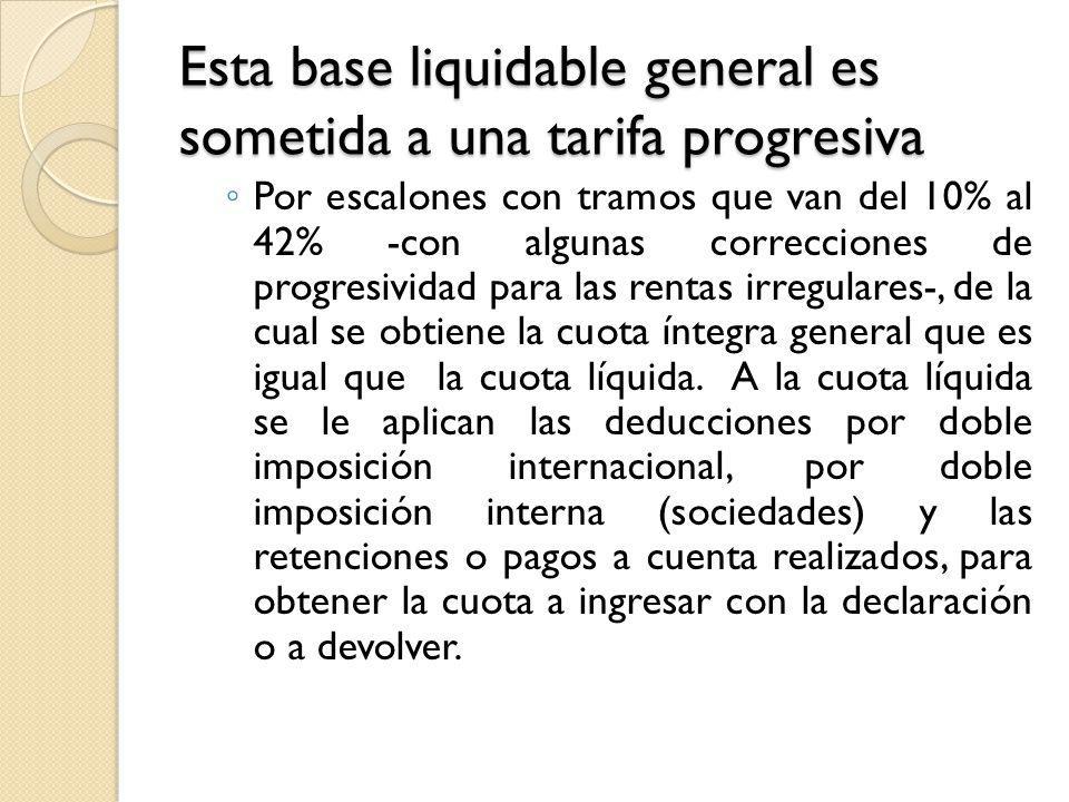 Esta base liquidable general es sometida a una tarifa progresiva