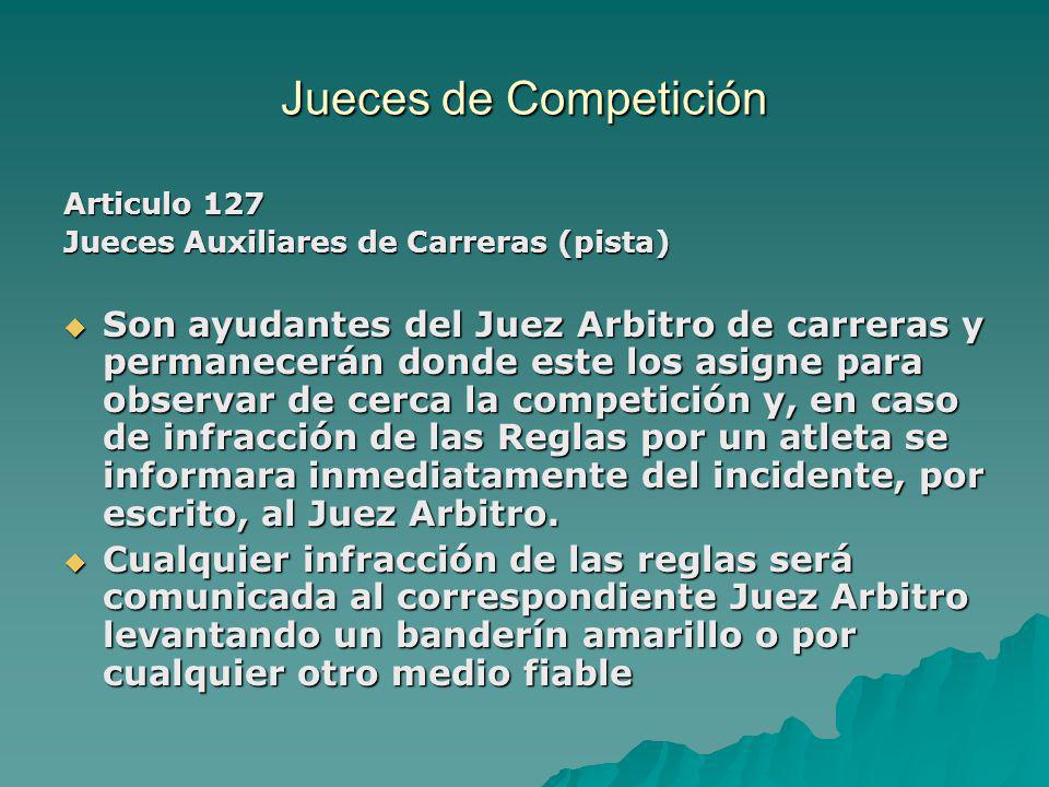 Jueces de Competición Articulo 127. Jueces Auxiliares de Carreras (pista)