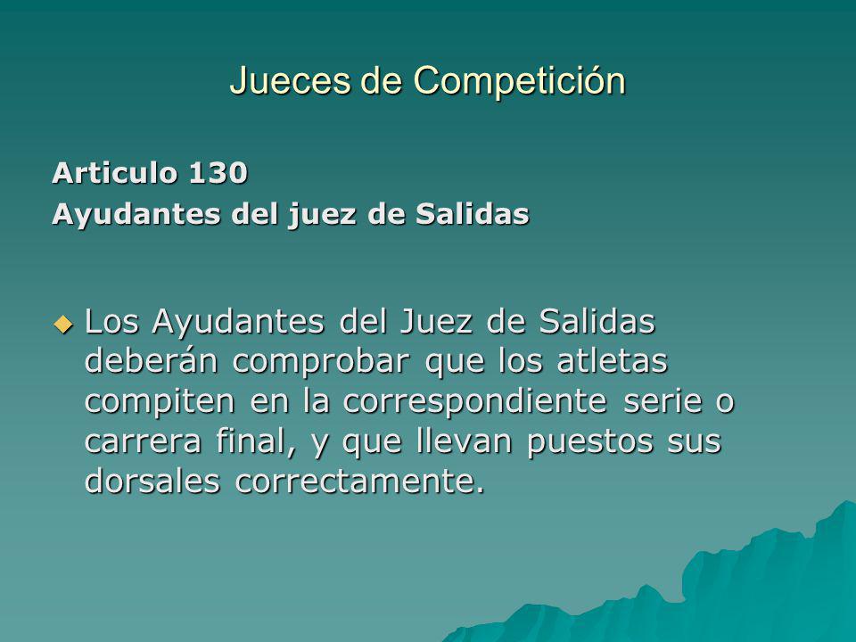 Jueces de Competición Articulo 130. Ayudantes del juez de Salidas.
