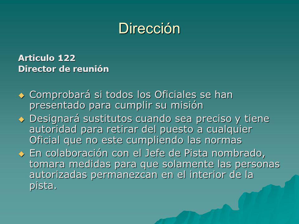 Dirección Articulo 122. Director de reunión. Comprobará si todos los Oficiales se han presentado para cumplir su misión.