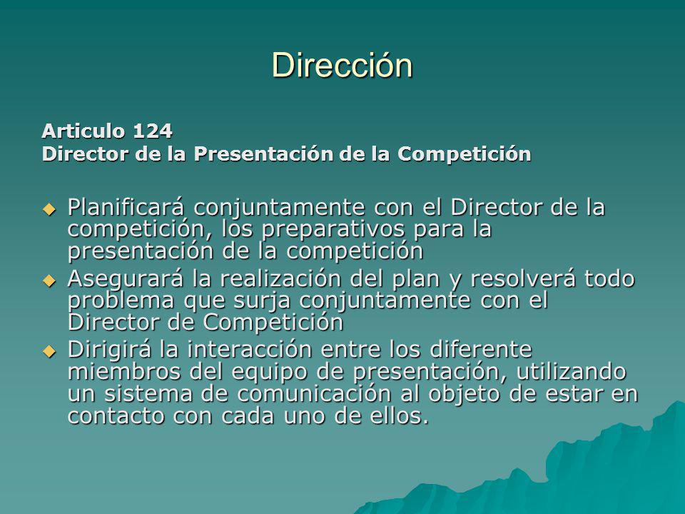Dirección Articulo 124. Director de la Presentación de la Competición.