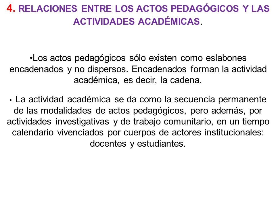 4. RELACIONES ENTRE LOS ACTOS PEDAGÓGICOS Y LAS ACTIVIDADES ACADÉMICAS.