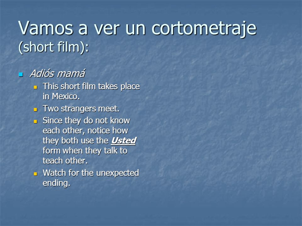 Vamos a ver un cortometraje (short film):