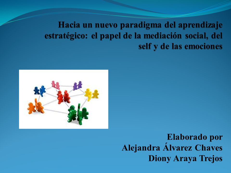 Hacia un nuevo paradigma del aprendizaje estratégico: el papel de la mediación social, del self y de las emociones