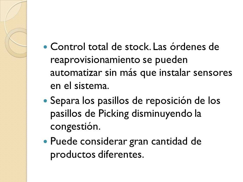Control total de stock. Las órdenes de reaprovisionamiento se pueden automatizar sin más que instalar sensores en el sistema.