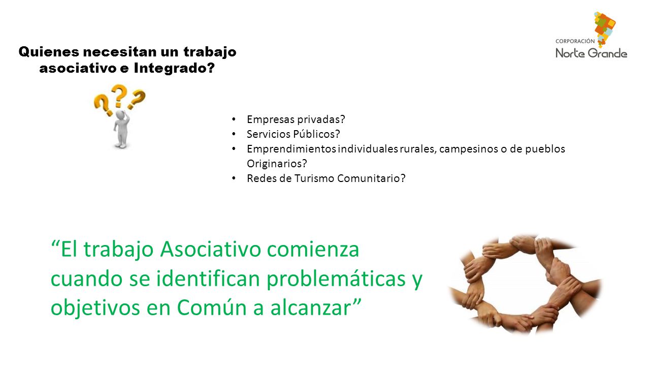 Quienes necesitan un trabajo asociativo e Integrado