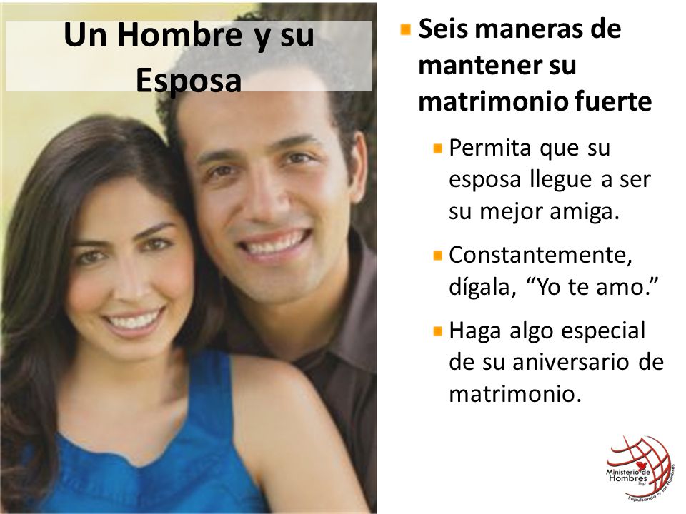 Un Hombre y su Esposa Seis maneras de mantener su matrimonio fuerte