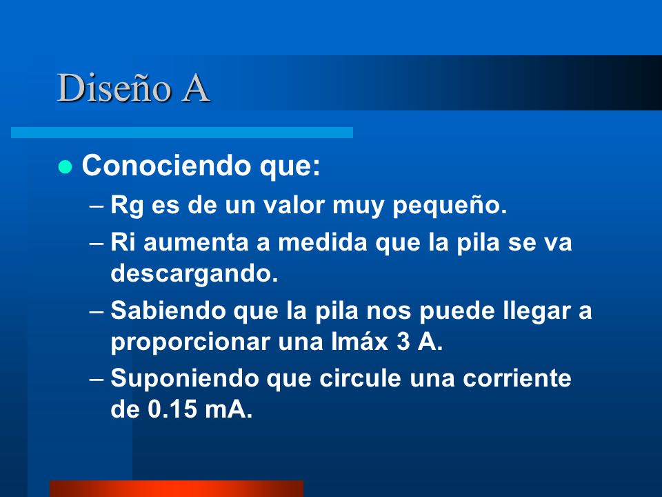 Diseño A Conociendo que: Rg es de un valor muy pequeño.