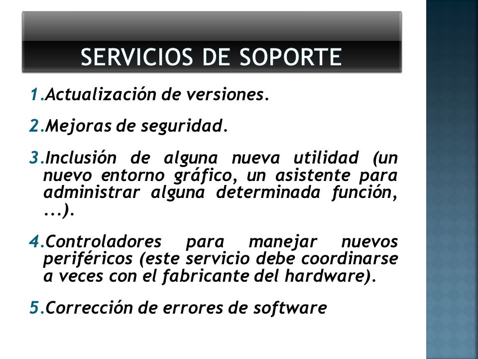 SERVICIOS DE SOPORTE Actualización de versiones. Mejoras de seguridad.