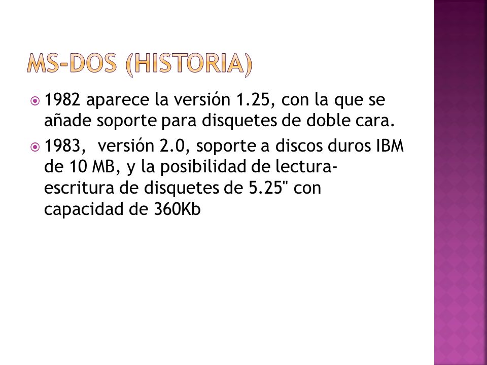 MS-DOS (Historia) 1982 aparece la versión 1.25, con la que se añade soporte para disquetes de doble cara.