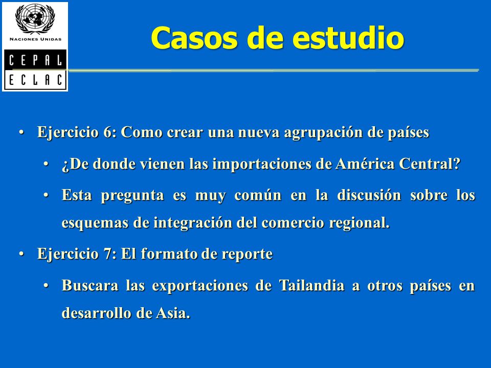 Casos de estudio Ejercicio 6: Como crear una nueva agrupación de países. ¿De donde vienen las importaciones de América Central