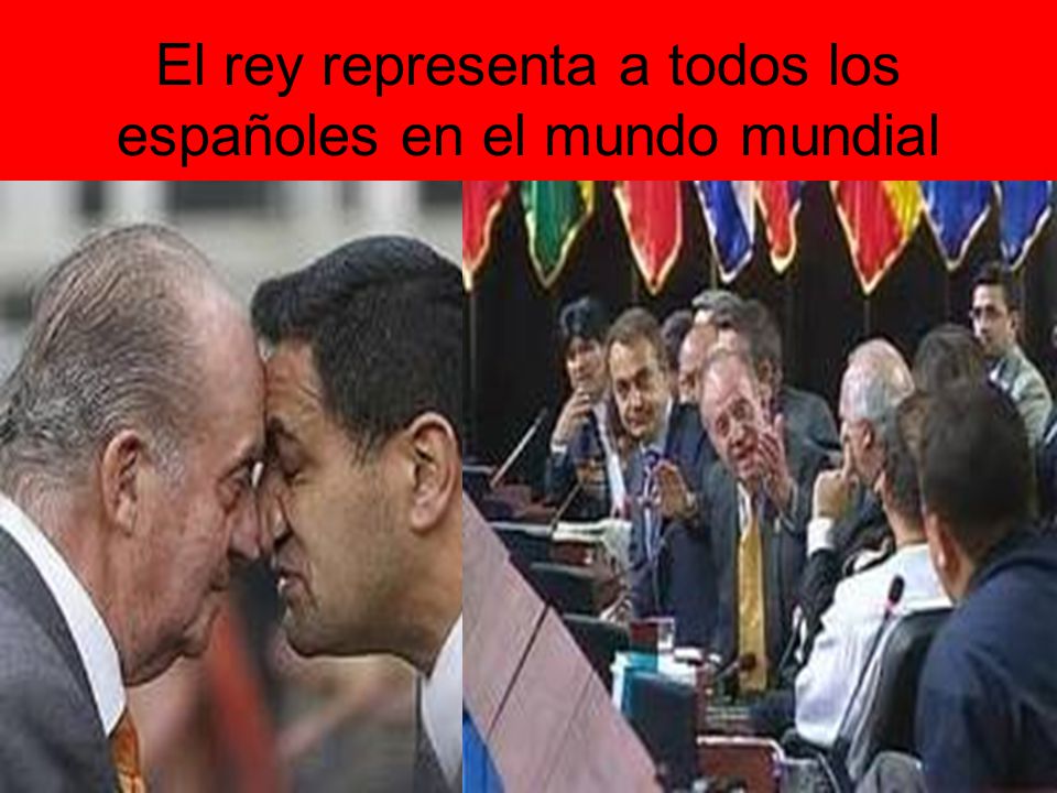 El rey representa a todos los españoles en el mundo mundial