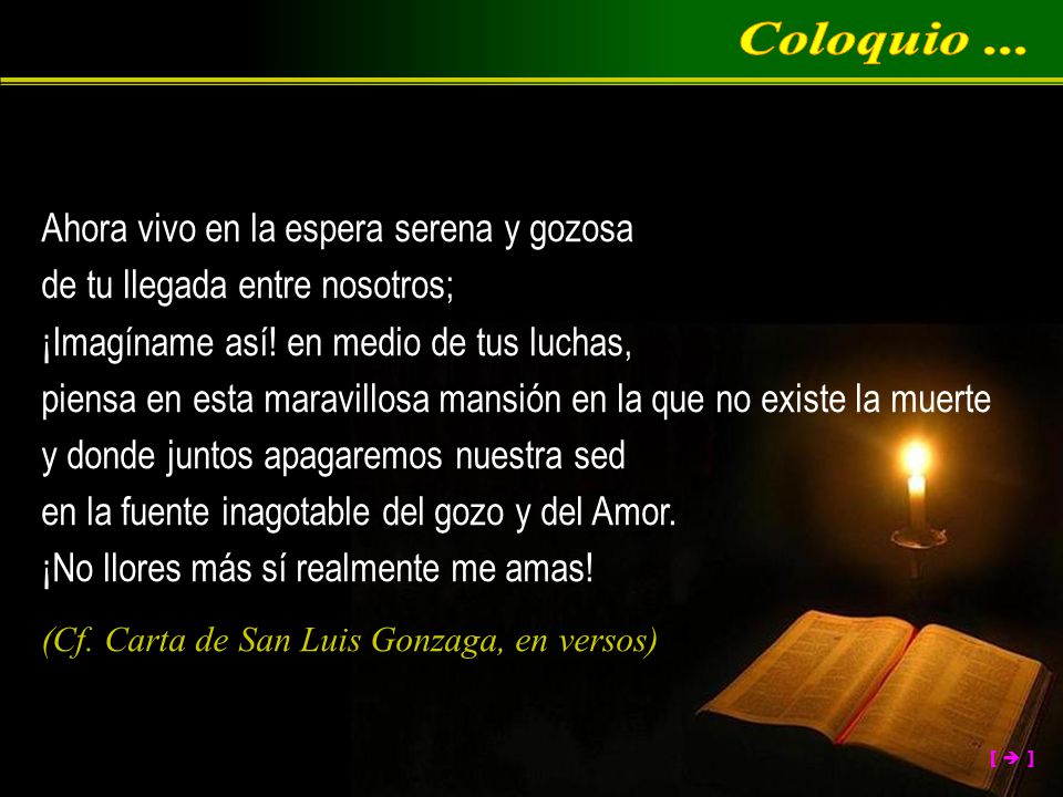Coloquio ... Ahora vivo en la espera serena y gozosa