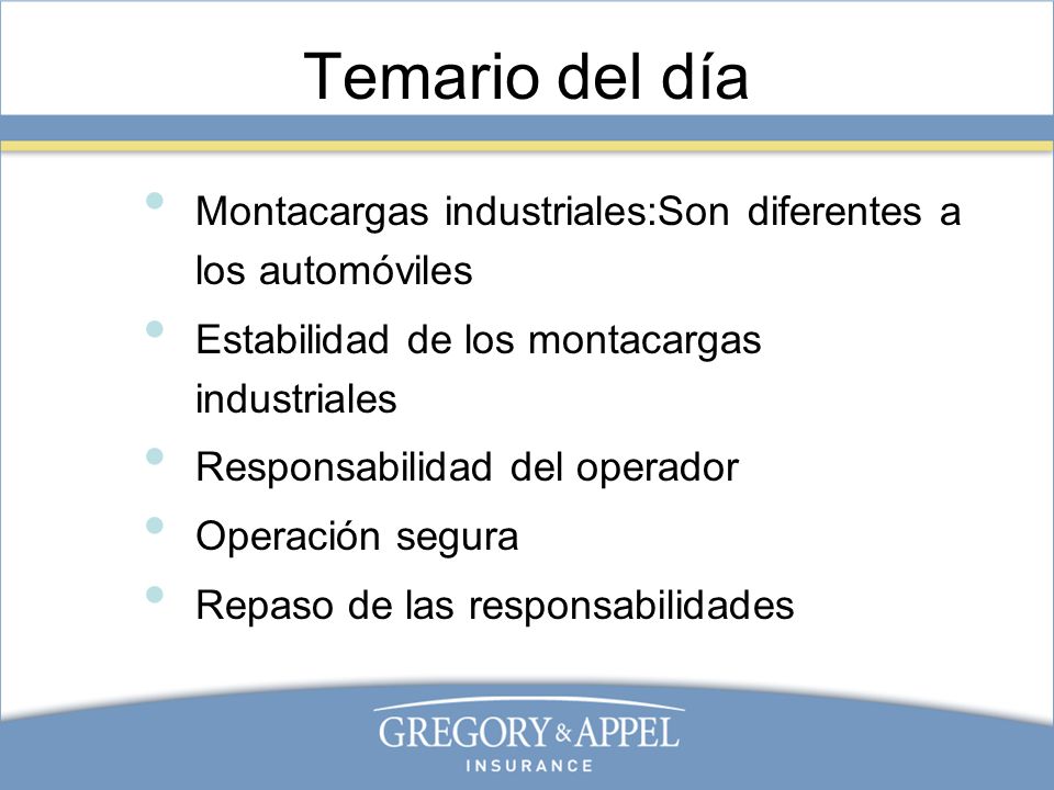 Temario del día Montacargas industriales:Son diferentes a los automóviles. Estabilidad de los montacargas industriales.