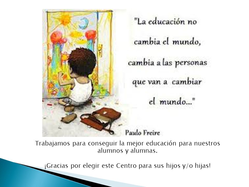 ¡Gracias por elegir este Centro para sus hijos y/o hijas!