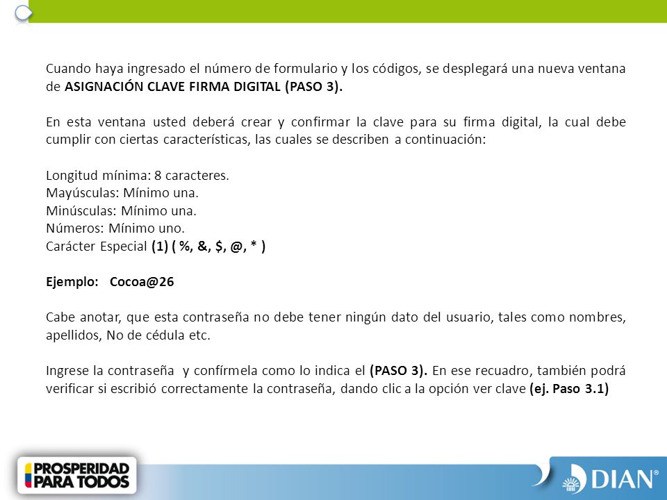 Cuando haya ingresado el número de formulario y los códigos, se desplegará una nueva ventana de ASIGNACIÓN CLAVE FIRMA DIGITAL (PASO 3).