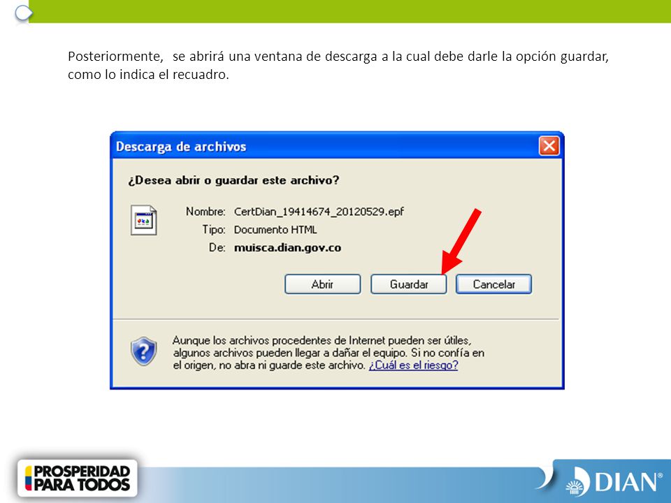 Posteriormente, se abrirá una ventana de descarga a la cual debe darle la opción guardar, como lo indica el recuadro.