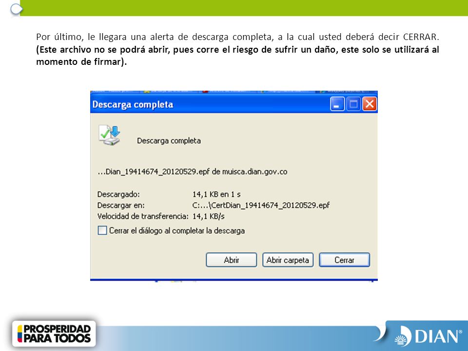 Por último, le llegara una alerta de descarga completa, a la cual usted deberá decir CERRAR.