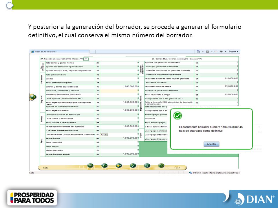 Y posterior a la generación del borrador, se procede a generar el formulario definitivo, el cual conserva el mismo número del borrador.